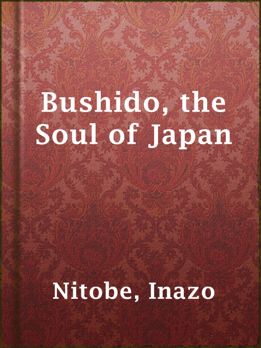 Inazo Nitobe创作的Bushido, the Soul of Japan作品的详细信息 - 可供借阅